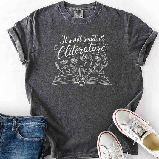 Not Smut It's Cliterature T-Shirt