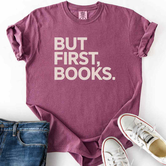 But First, Books T-Shirt