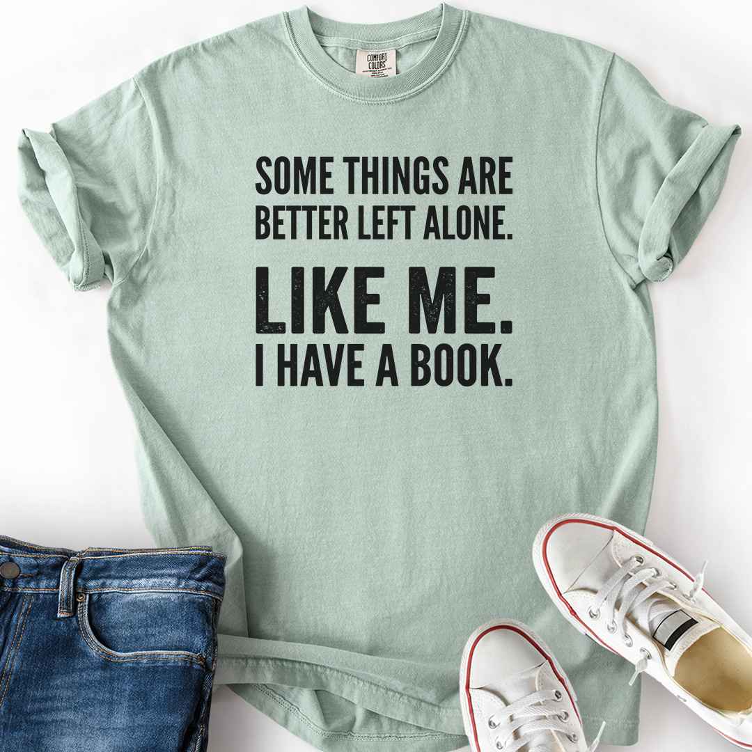 Better Left Alone T-Shirt