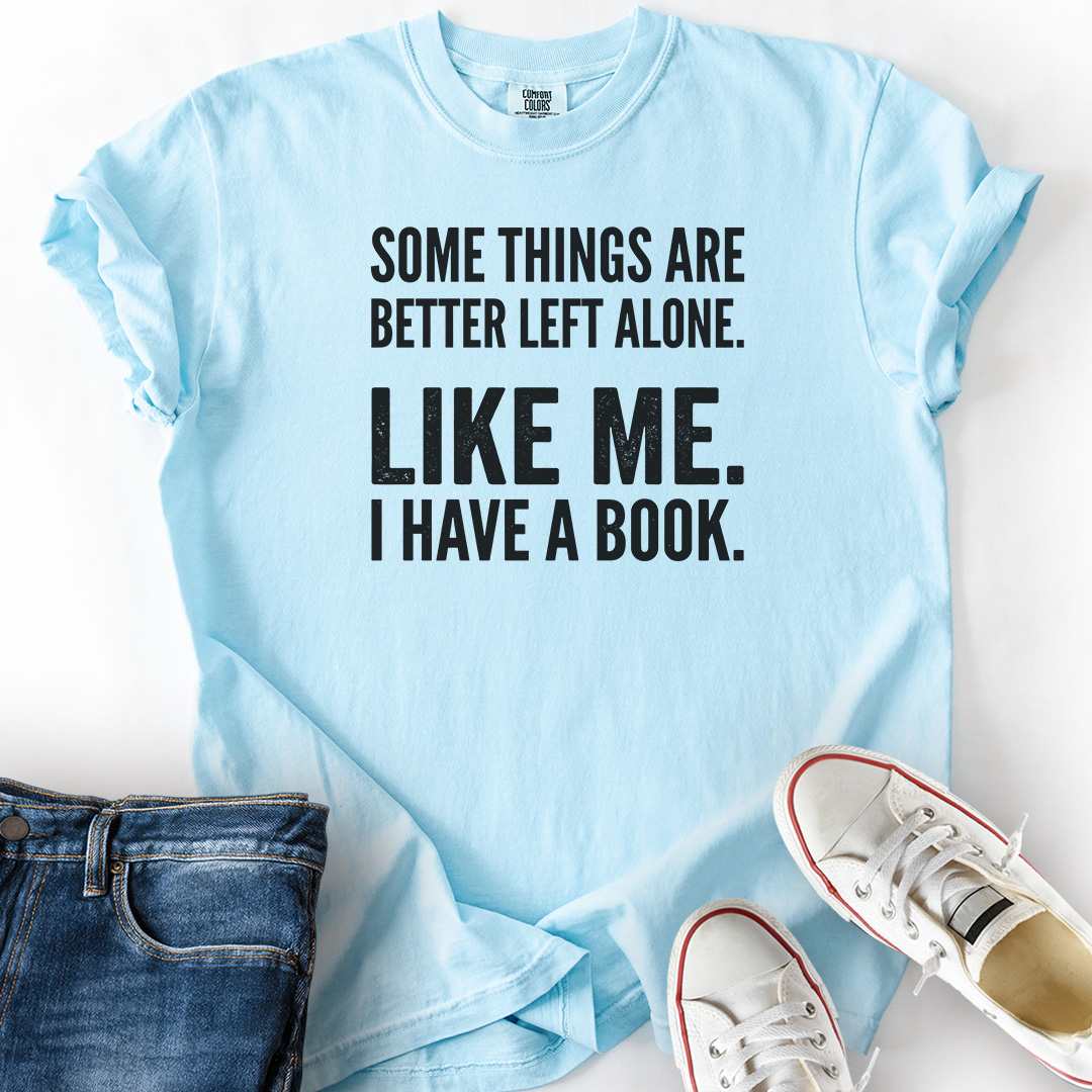Better Left Alone T-Shirt