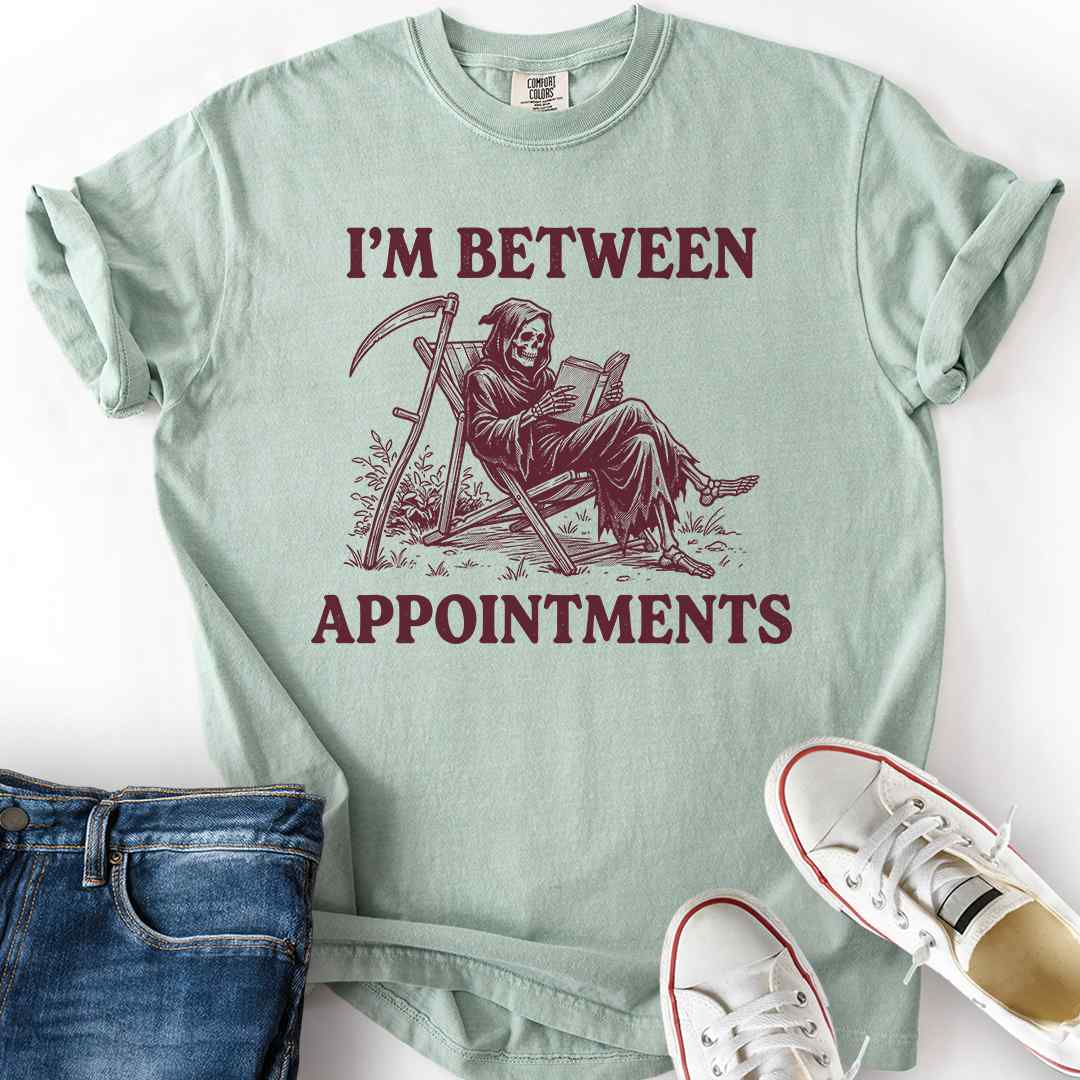 Between Appointments T-Shirt
