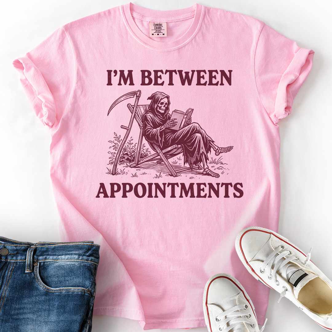Between Appointments T-Shirt