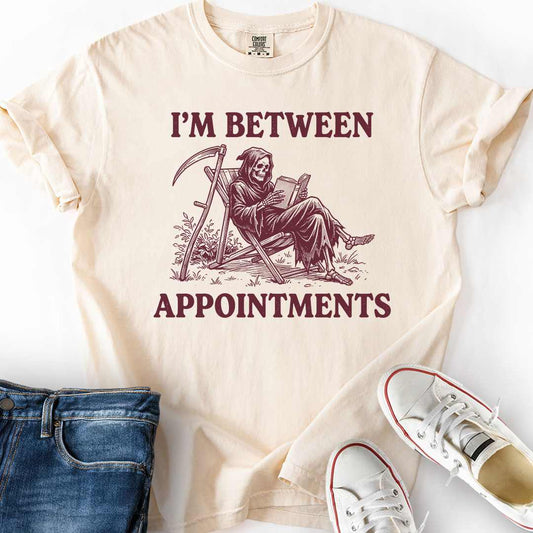 Between Appointments T-Shirt