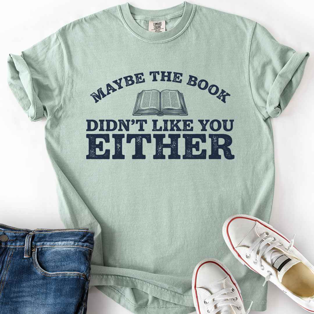 Book Didn't Like You T-Shirt
