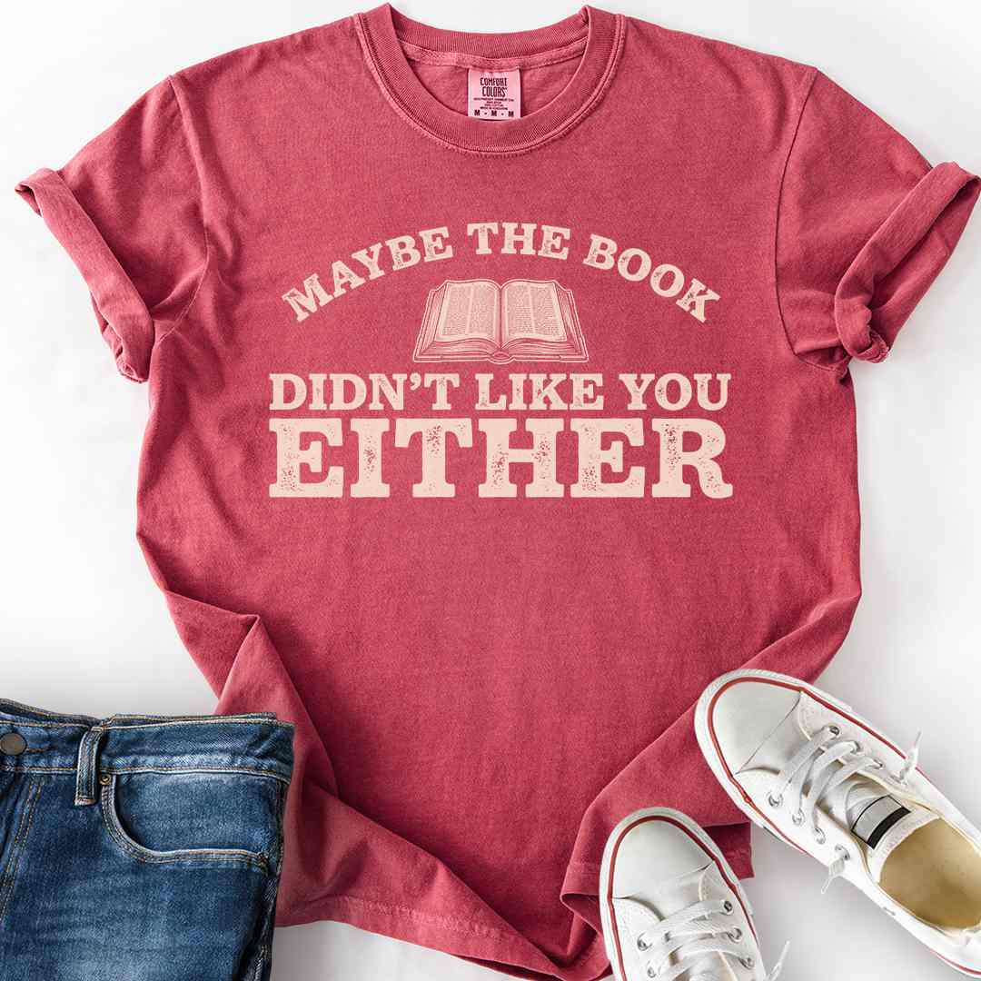 Book Didn't Like You T-Shirt