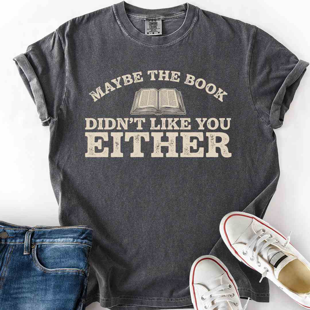 Book Didn't Like You T-Shirt