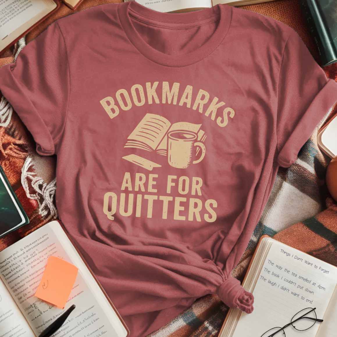 Bookmarks are for Quitters - Book with Coffee T-Shirt