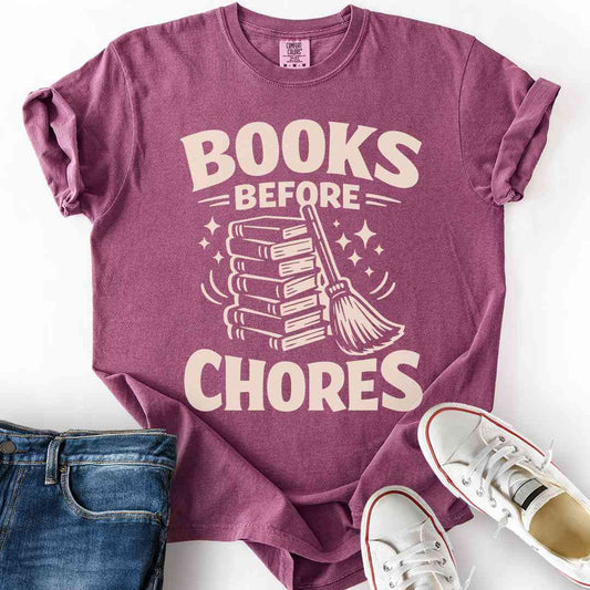 Books Before Chores T-Shirt