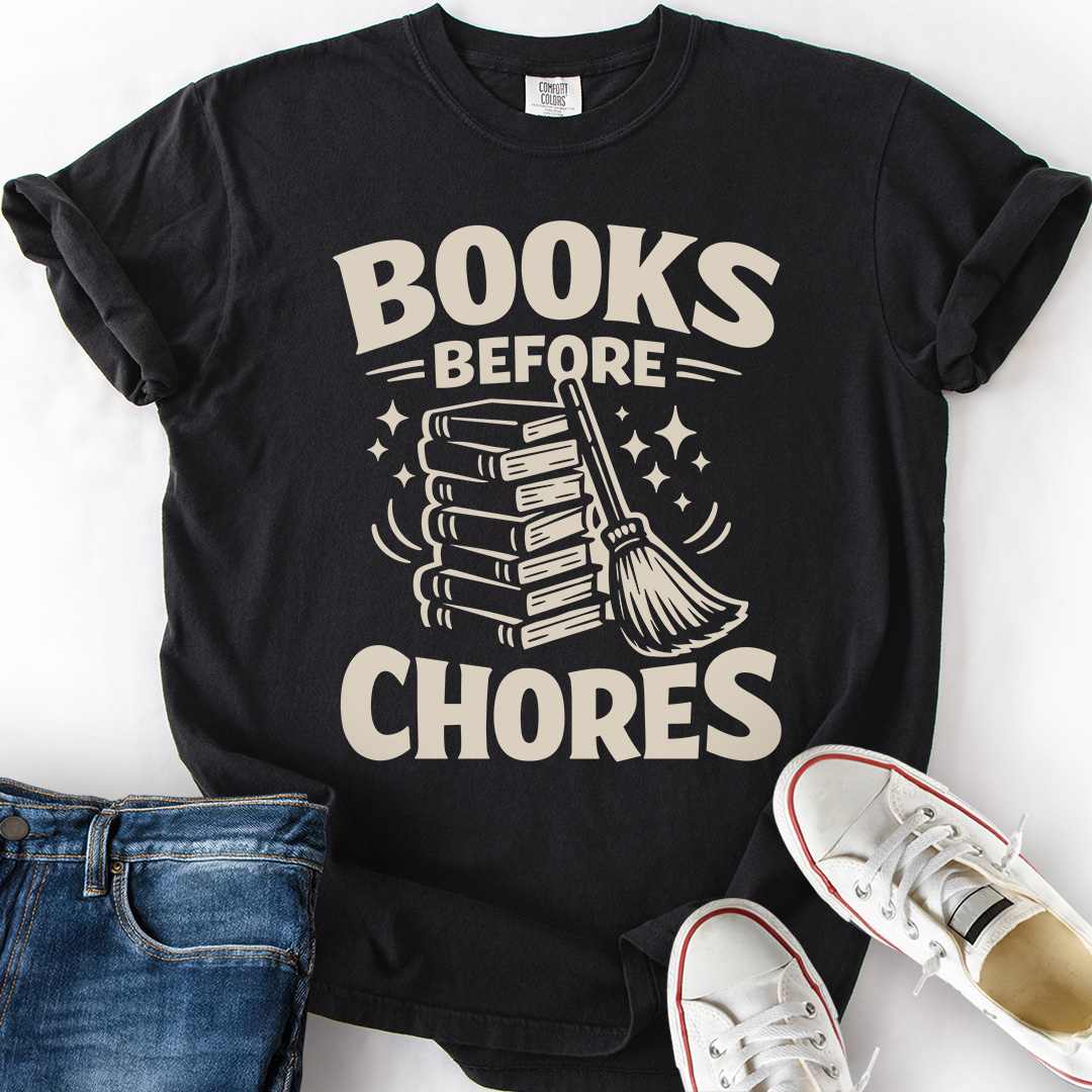 Books Before Chores T-Shirt