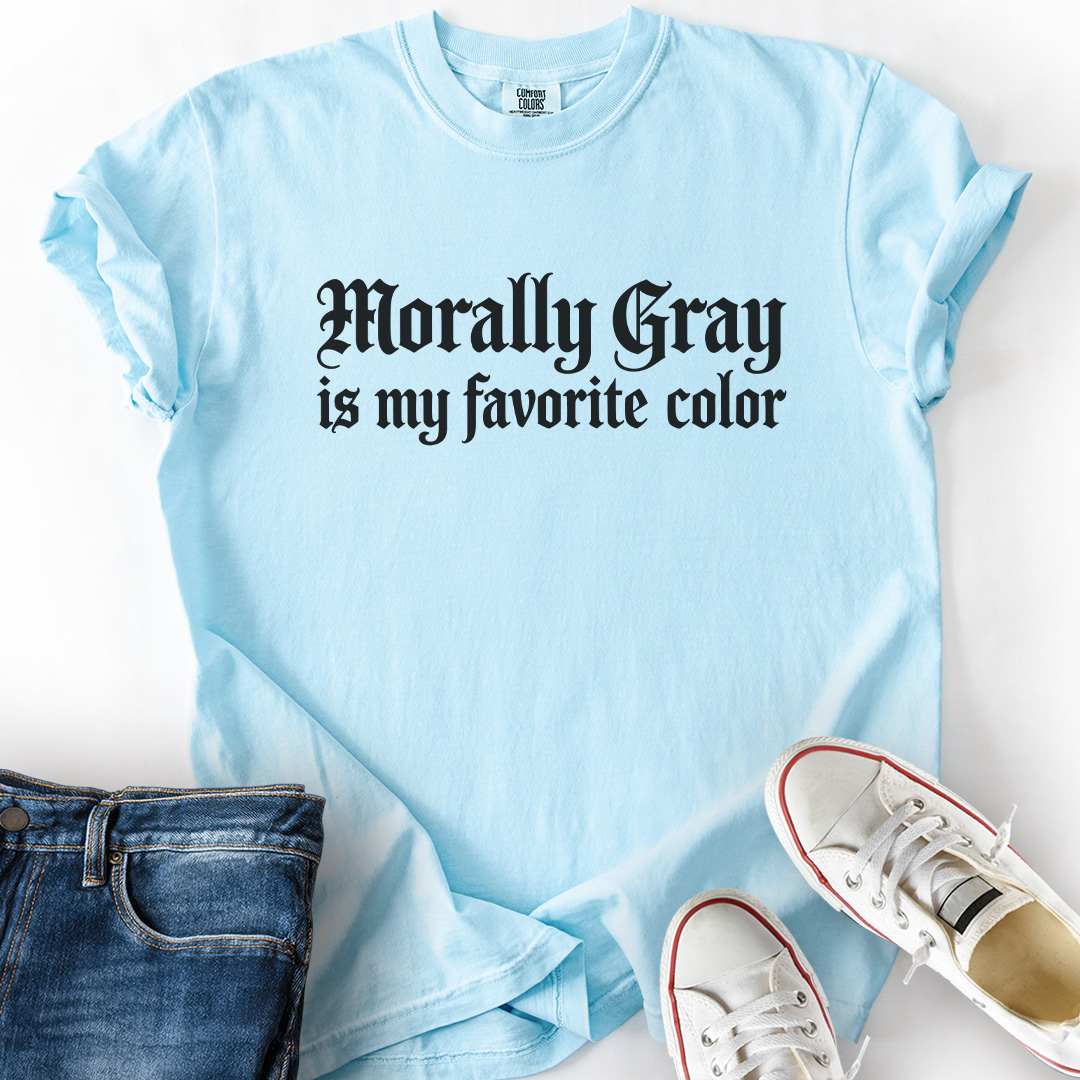 Morally Gray Favorite Color T-Shirt