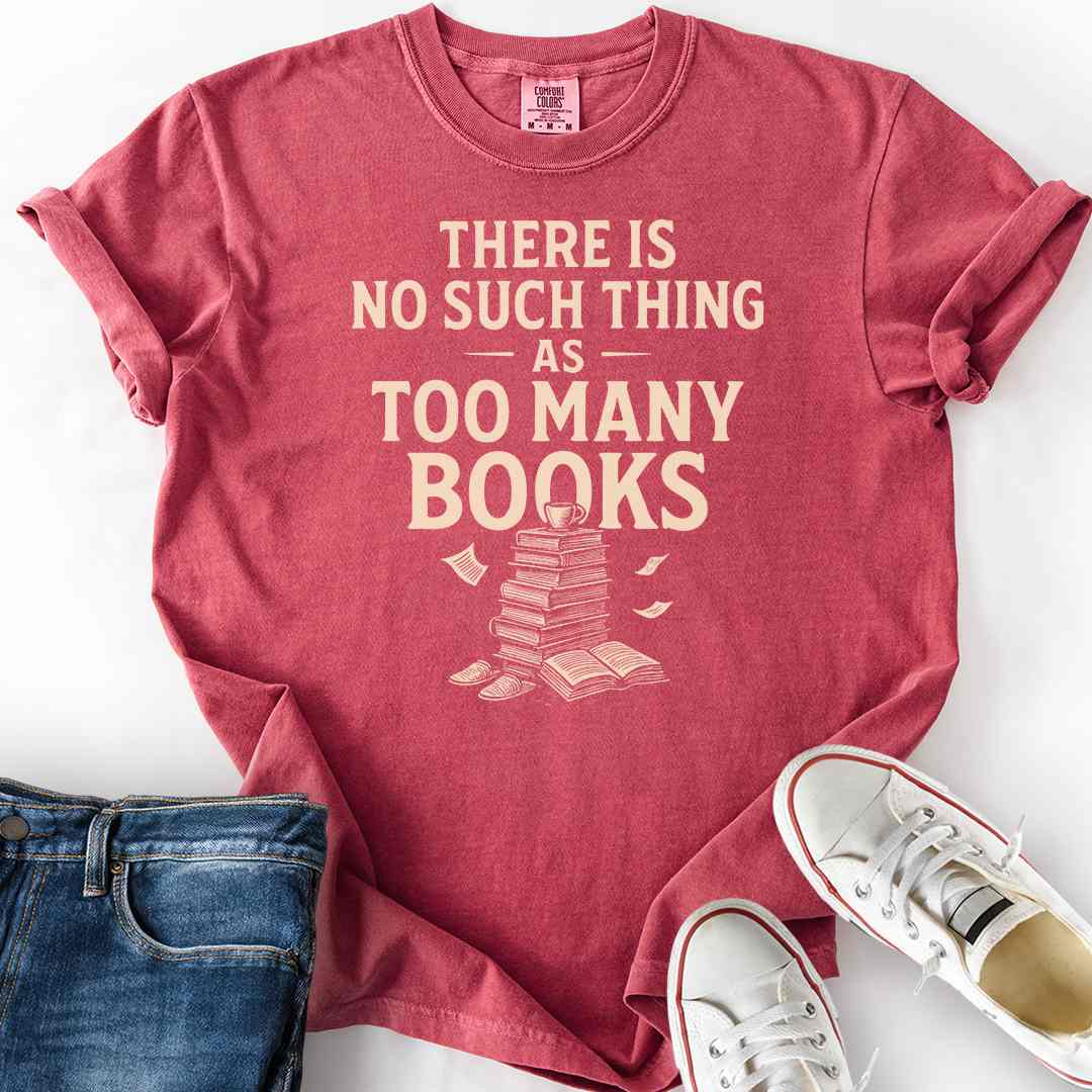 Not Too Many Books T-Shirt