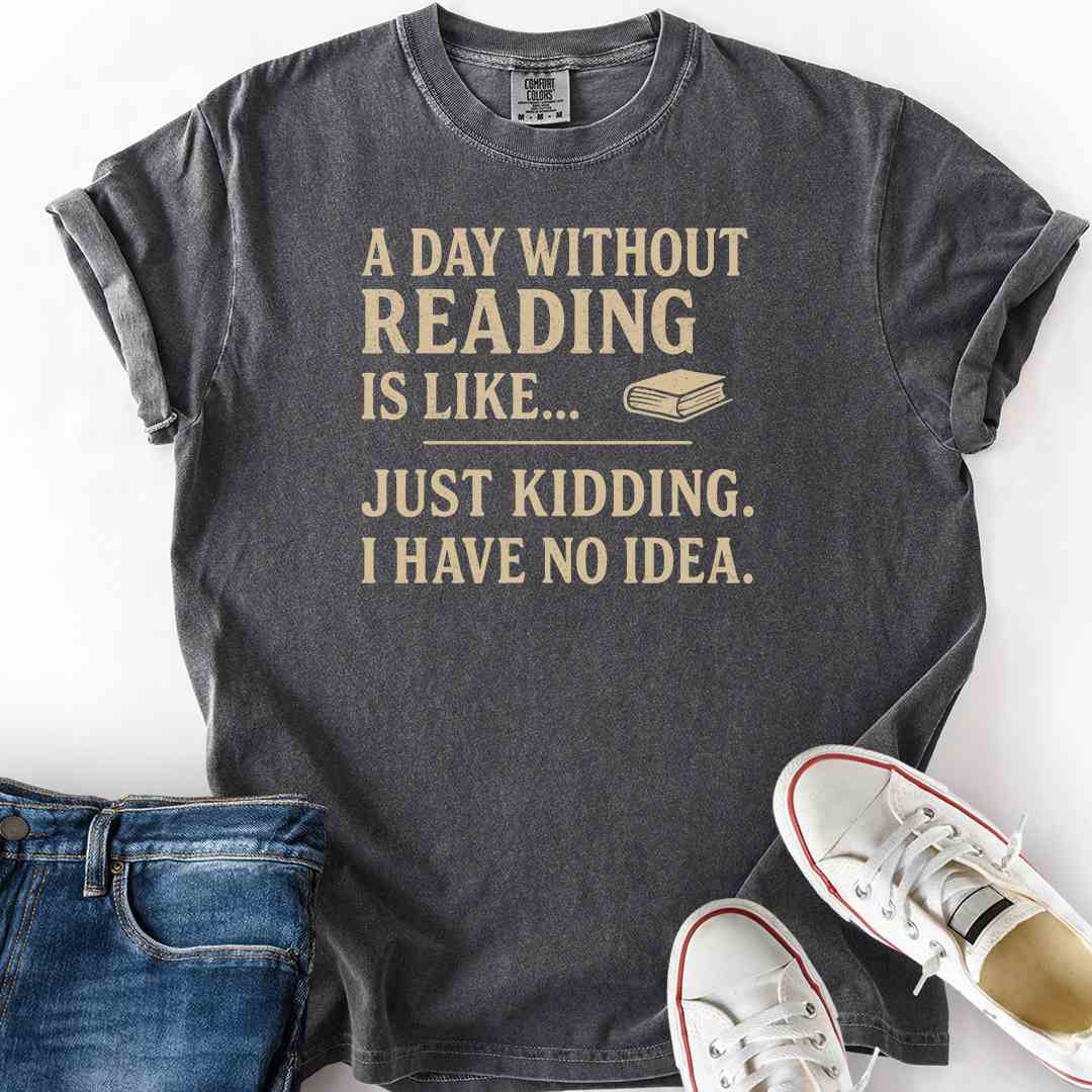 A Day Without Reading T-Shirt funny bookish gift reader apparel USA pepper