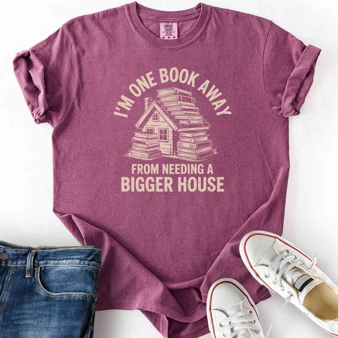 Need a Bigger House T-Shirt