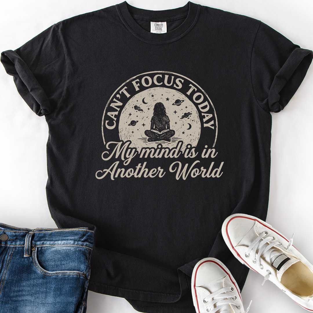 Can't Focus Today T-Shirt