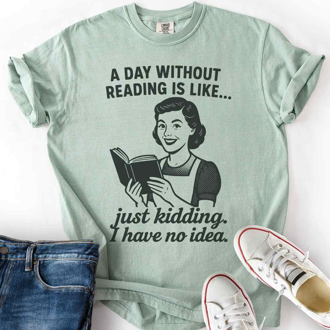 Day Without Reading Housewife T-Shirt