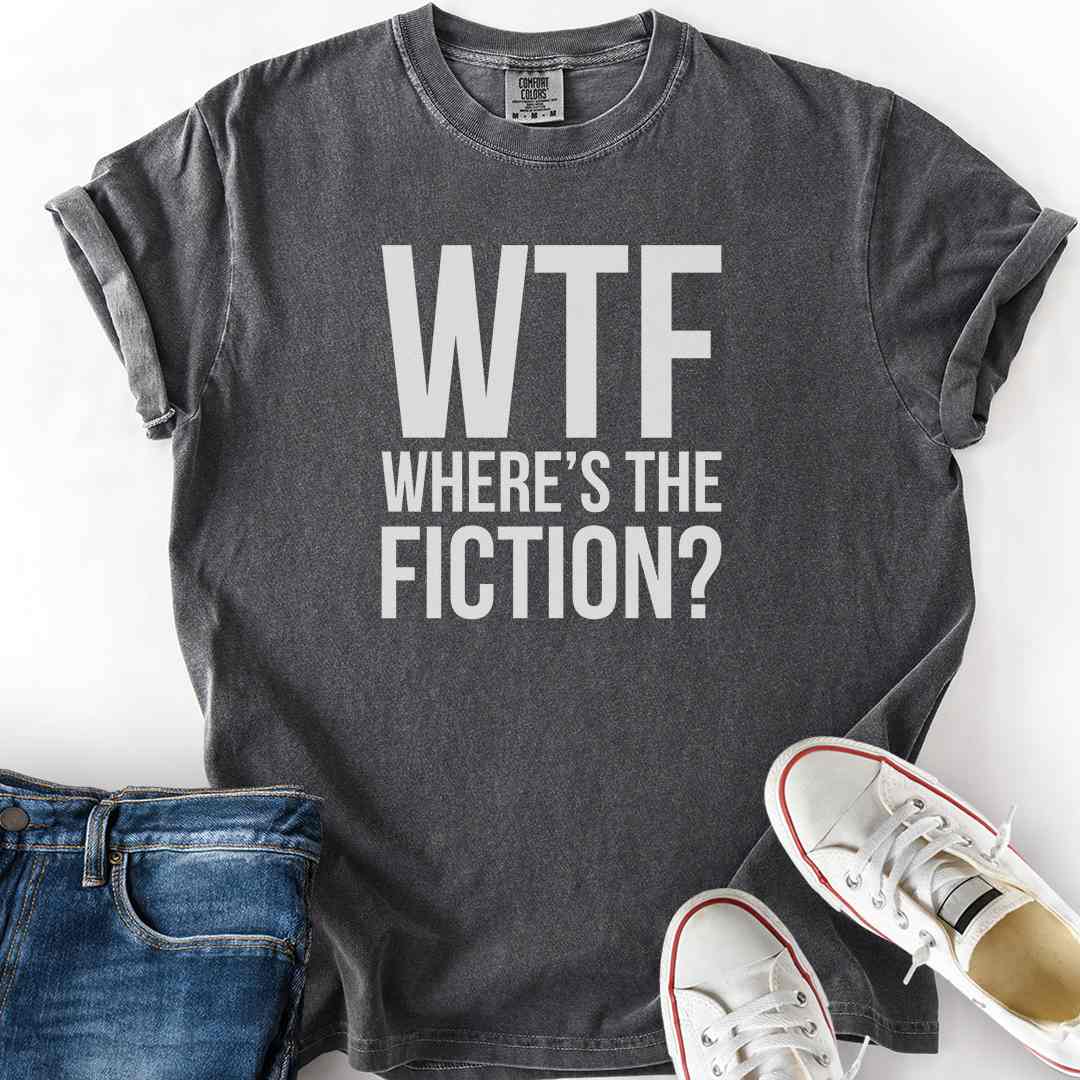 Where's The Fiction T-Shirt