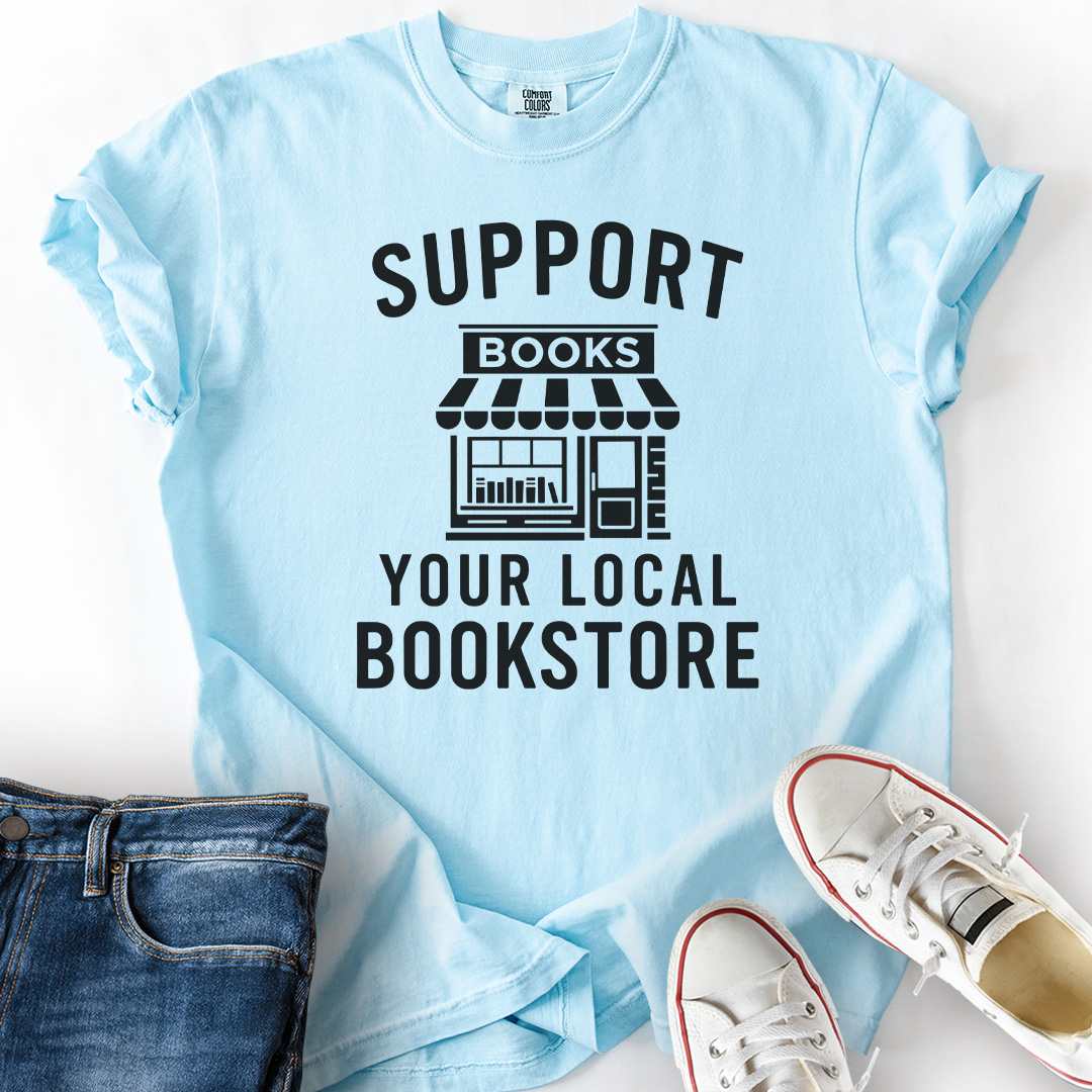 Support Local Bookstore T-Shirt