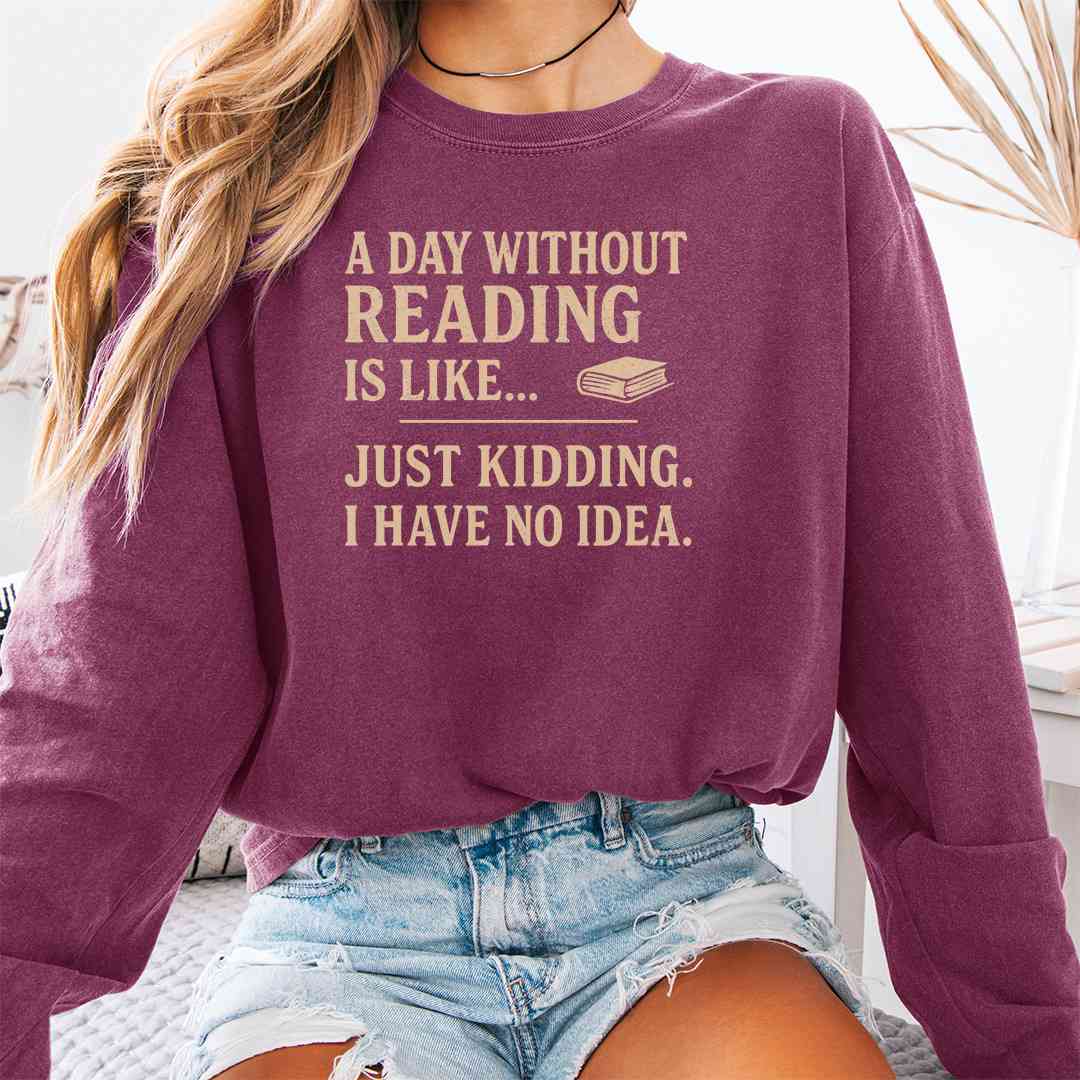 Day Without Reading Long Sleeve Shirt