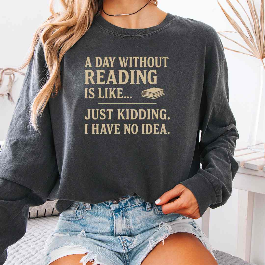 Day Without Reading Long Sleeve Shirt