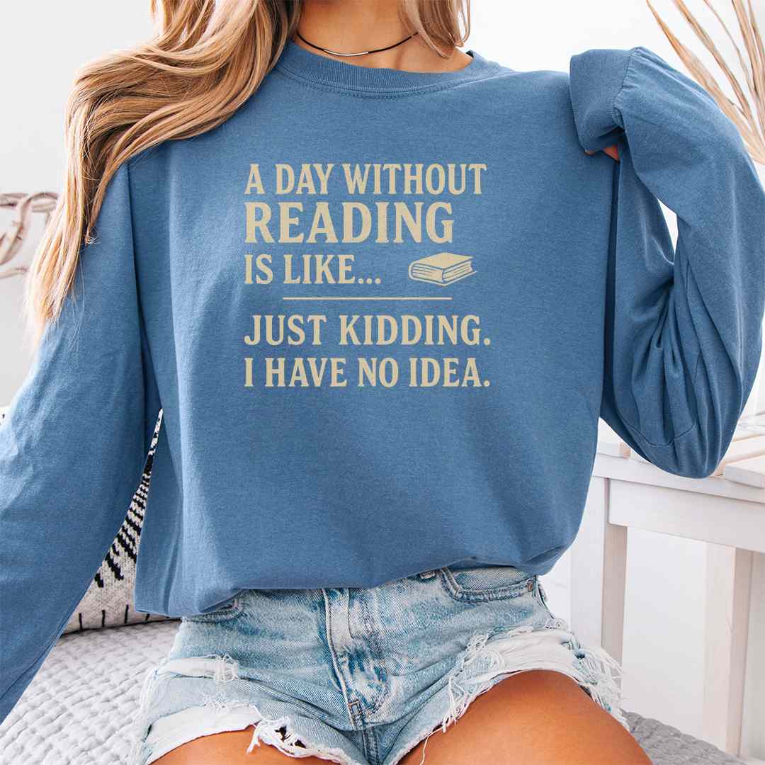Day Without Reading Long Sleeve Shirt