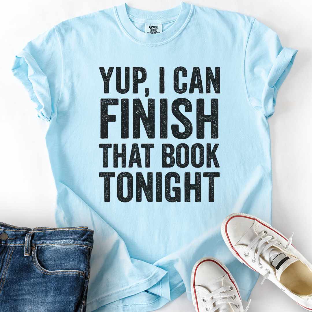 I Can Finish That Book T-Shirt
