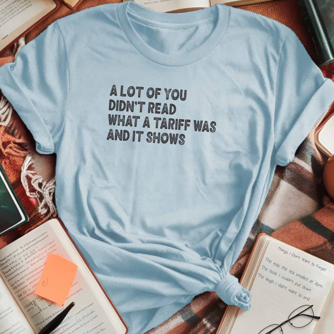 Didn't Read What Tariff Was T-Shirt
