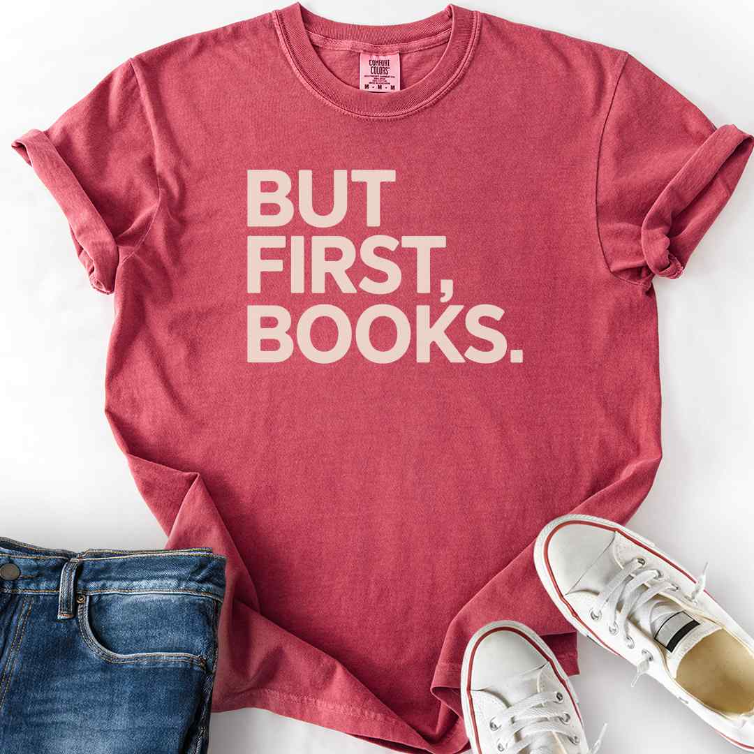 But First, Books T-Shirt