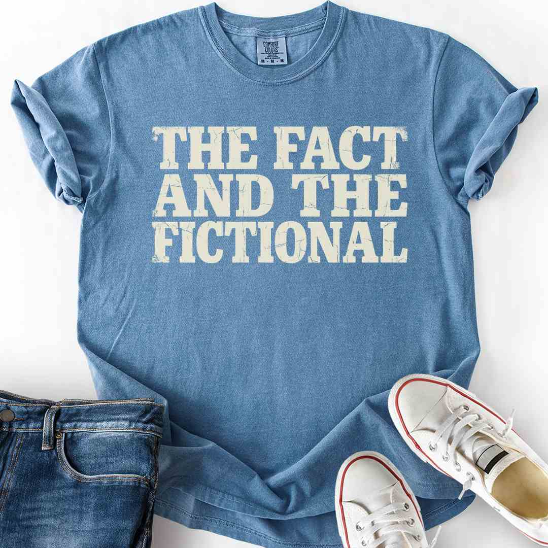 Fact And The Fictional T-Shirt