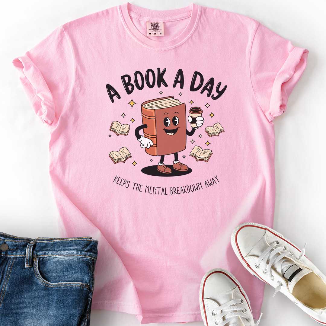 Book A Day Keeps Mental Breakdown Away T-Shirt funny book lover mental health humor tee blossom