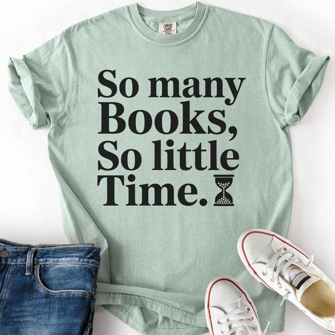So Little Time Text T-Shirt