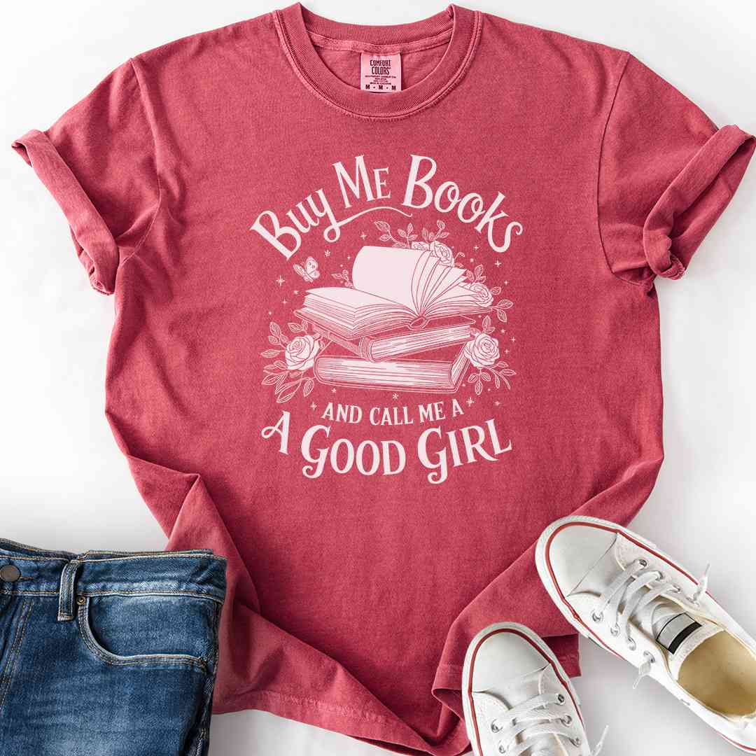 Buy Me Books Call Me Good Girl T-Shirt