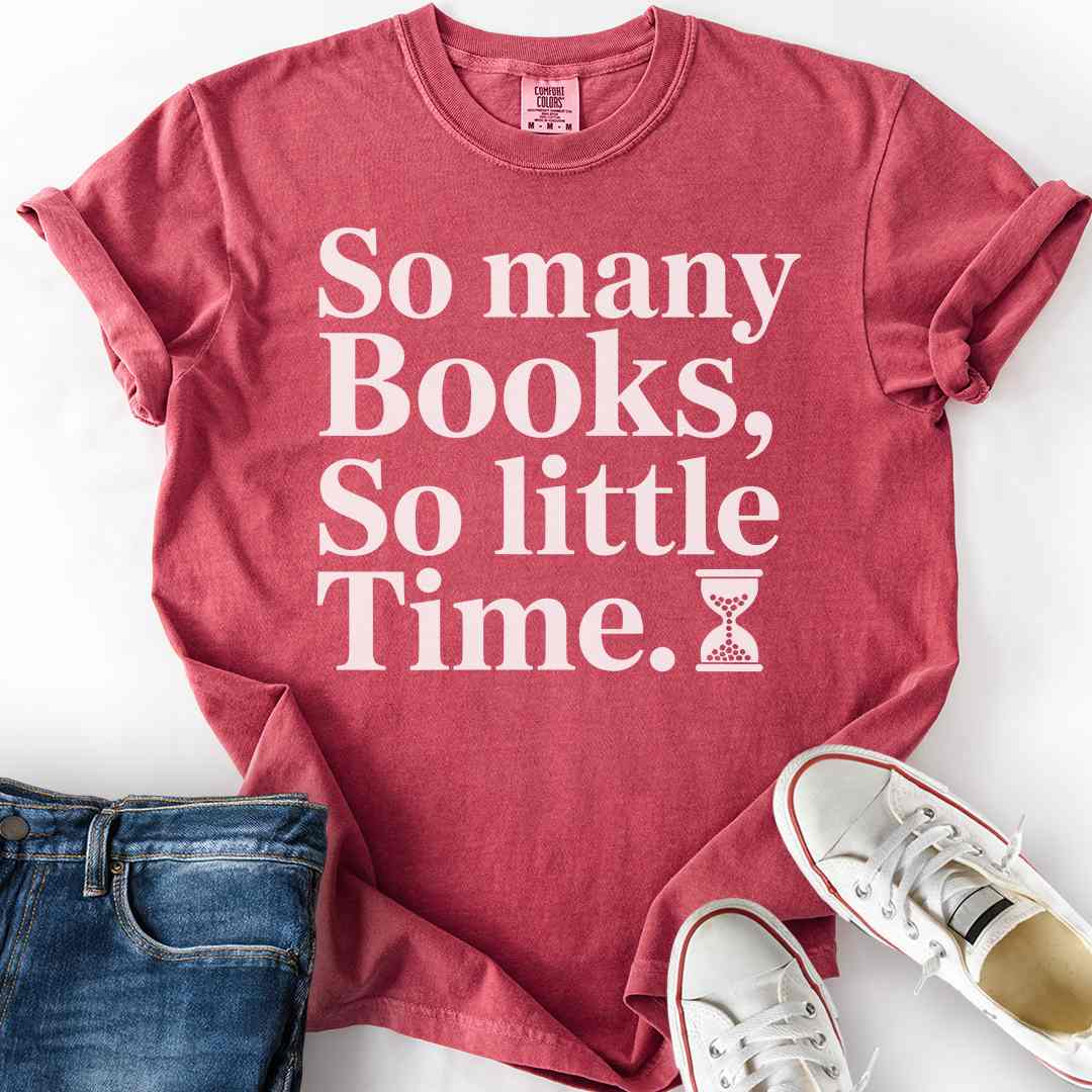So Little Time Text T-Shirt