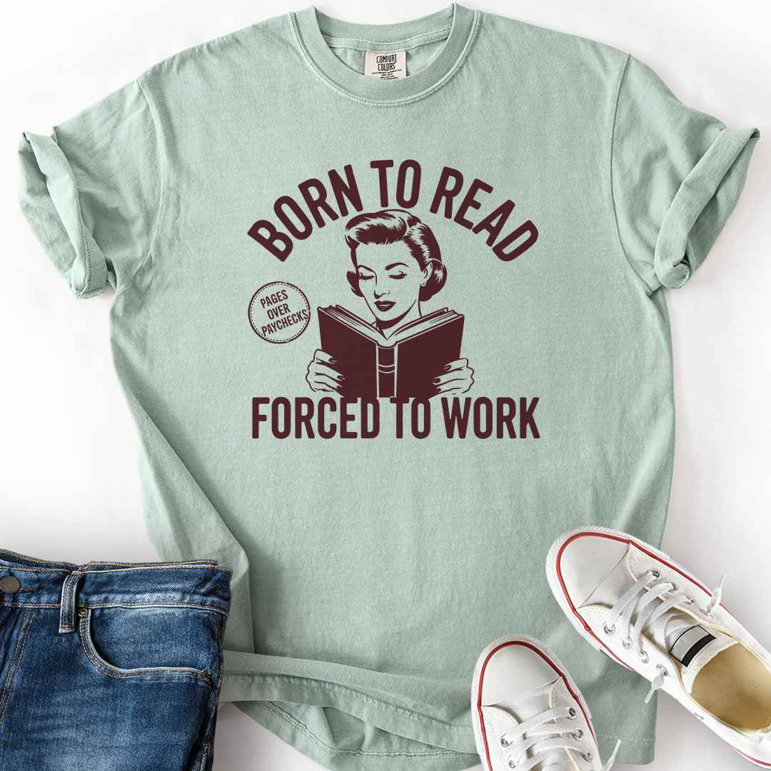 Born To Read Forced To Work Monochrome T-Shirt