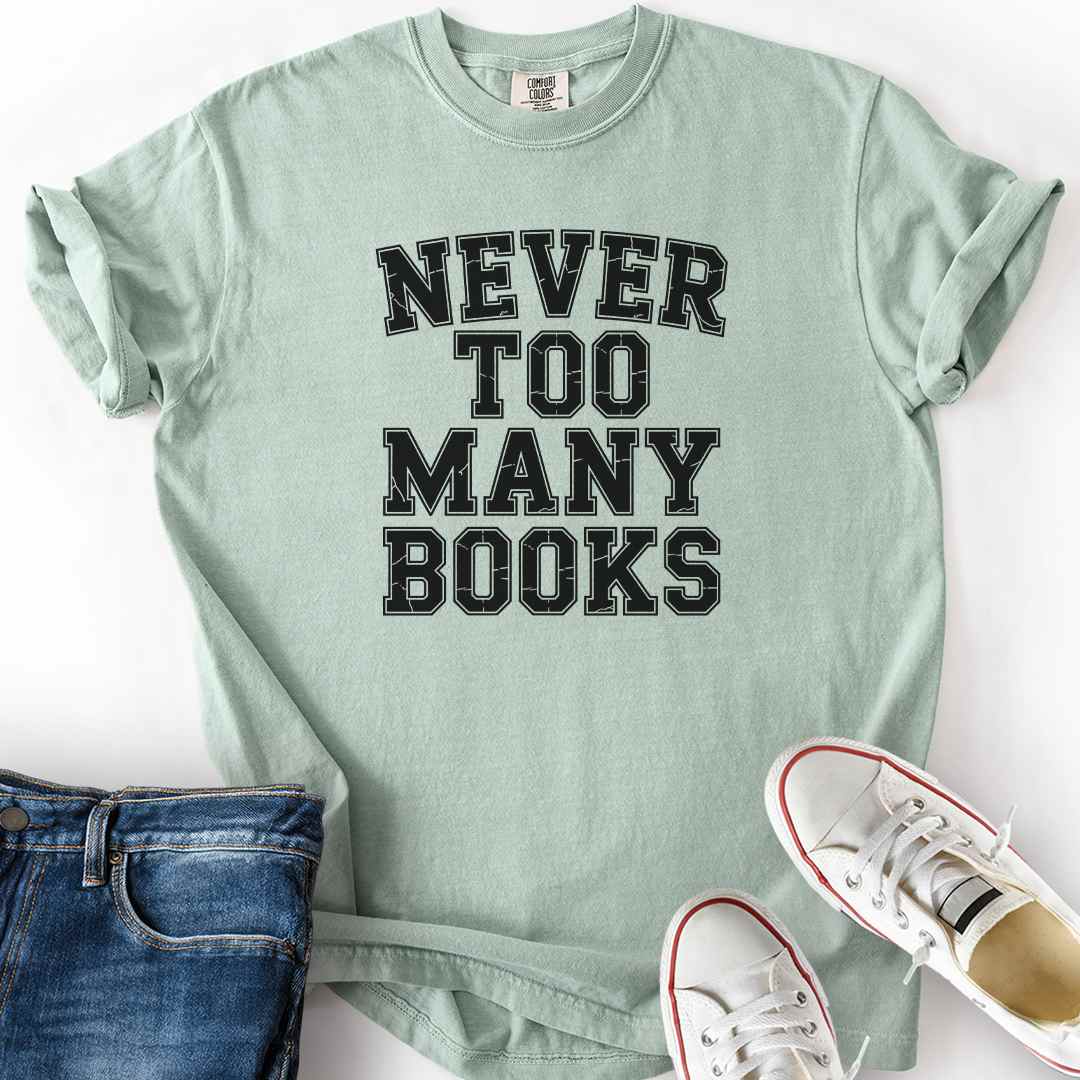 Never Too Many Books T-Shirt