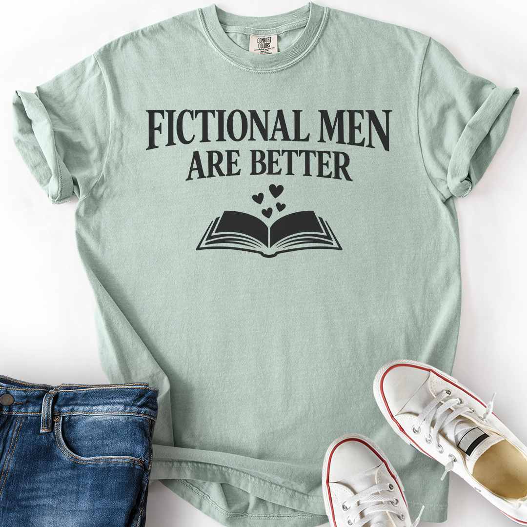 Fictional Men Are Better T-Shirt