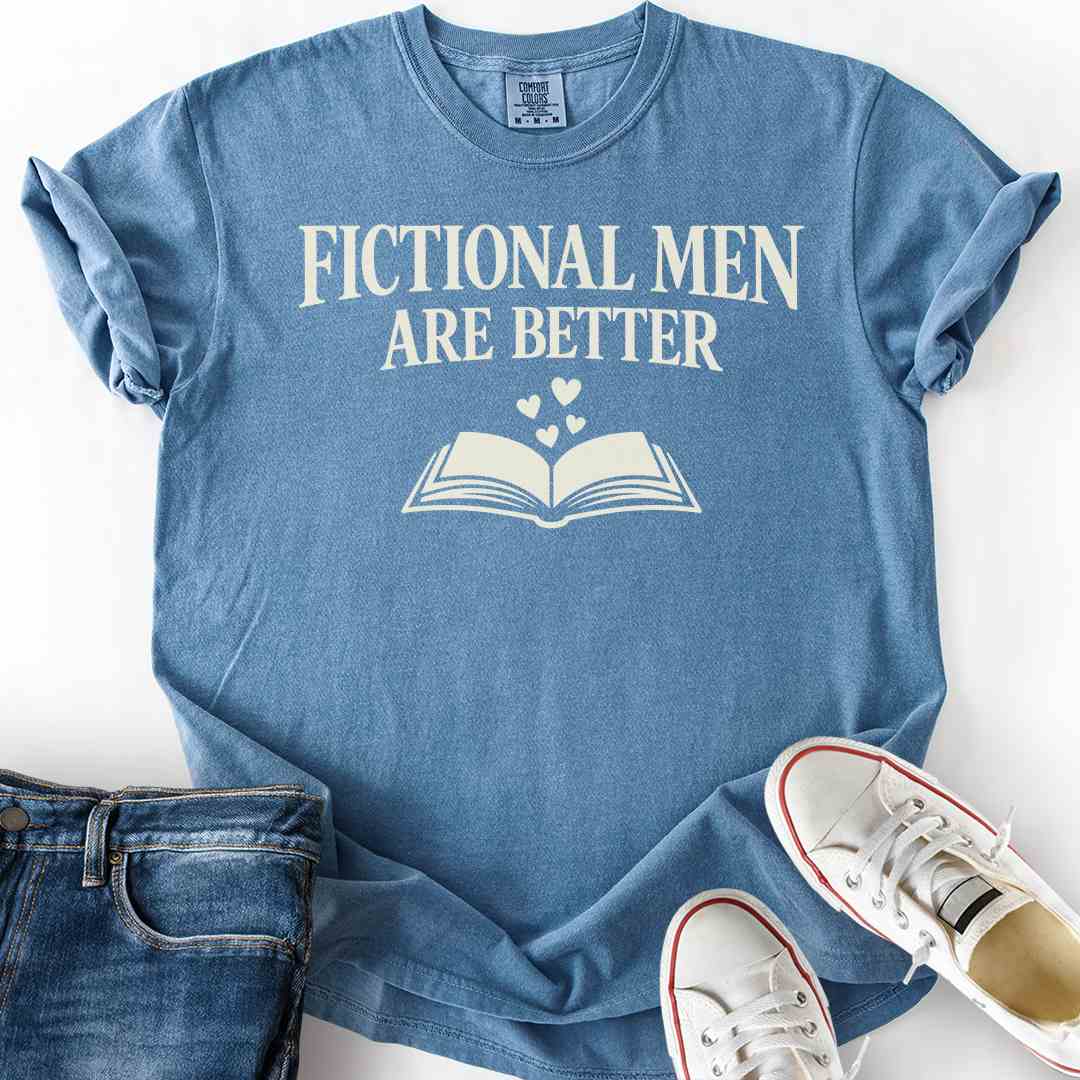 Fictional Men Are Better T-Shirt