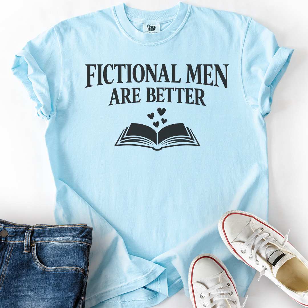 Fictional Men Are Better T-Shirt