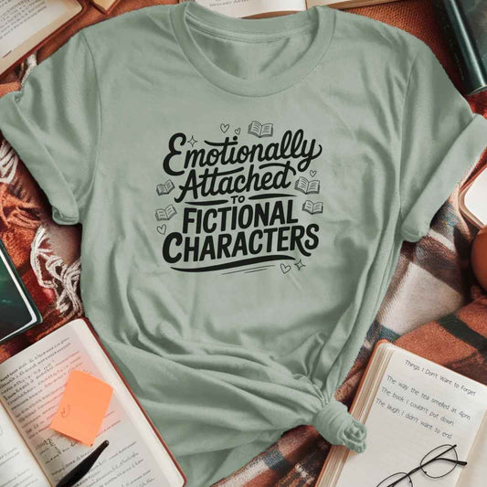 Attached to Fictional Characters T-Shirt