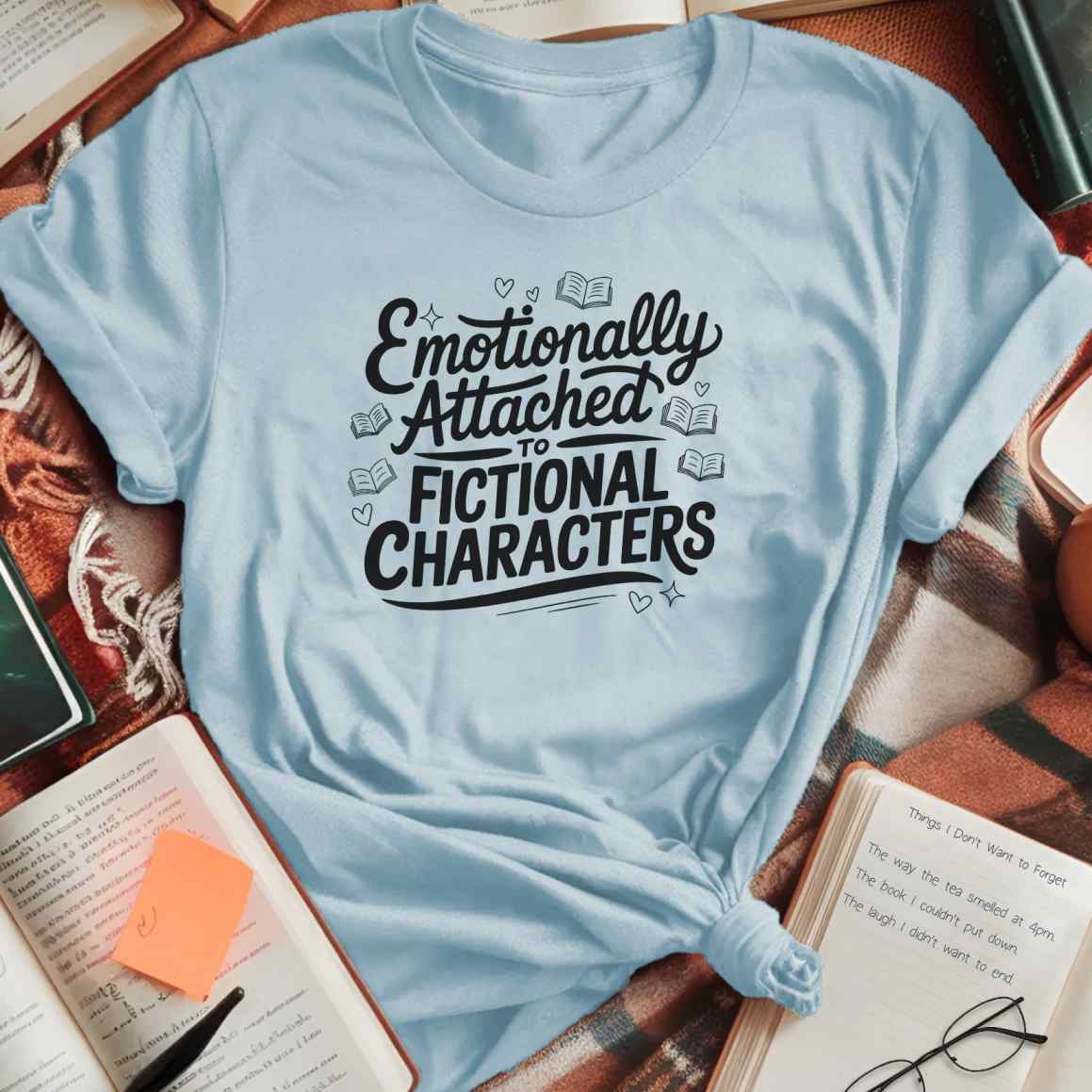 Attached to Fictional Characters T-Shirt
