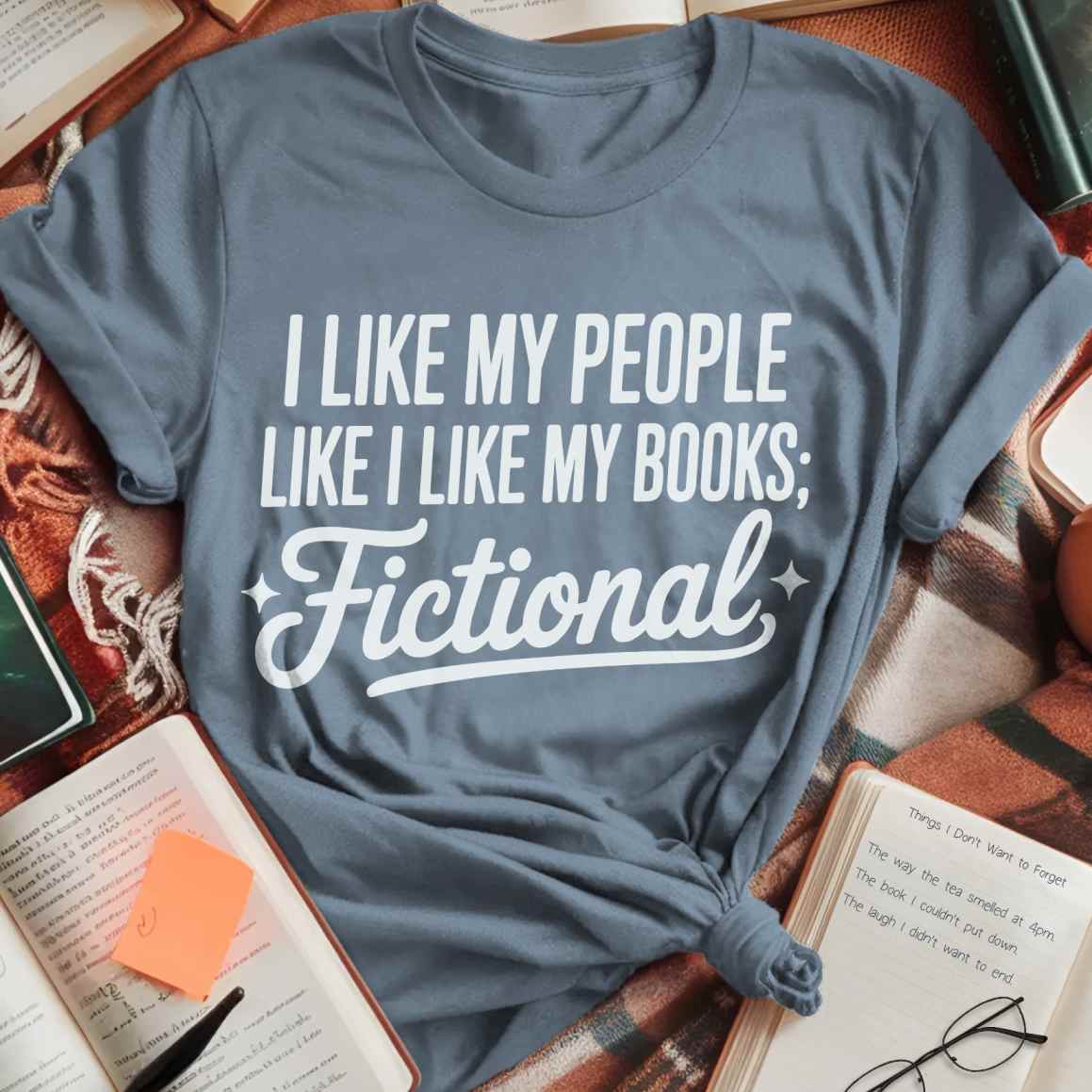 I Like Fictional People T-Shirt
