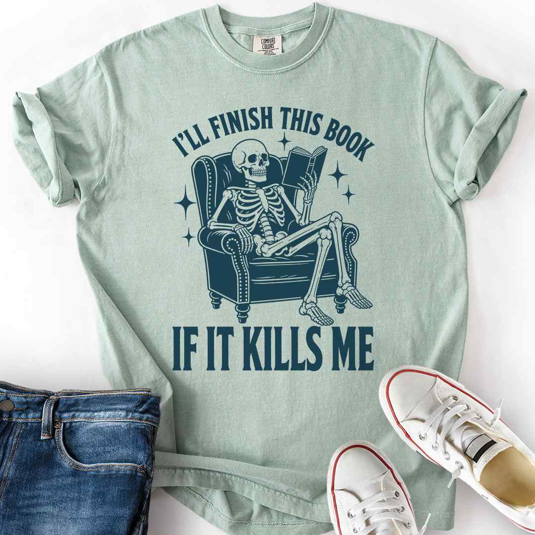Finish Book If It Kills Me Light T-Shirt