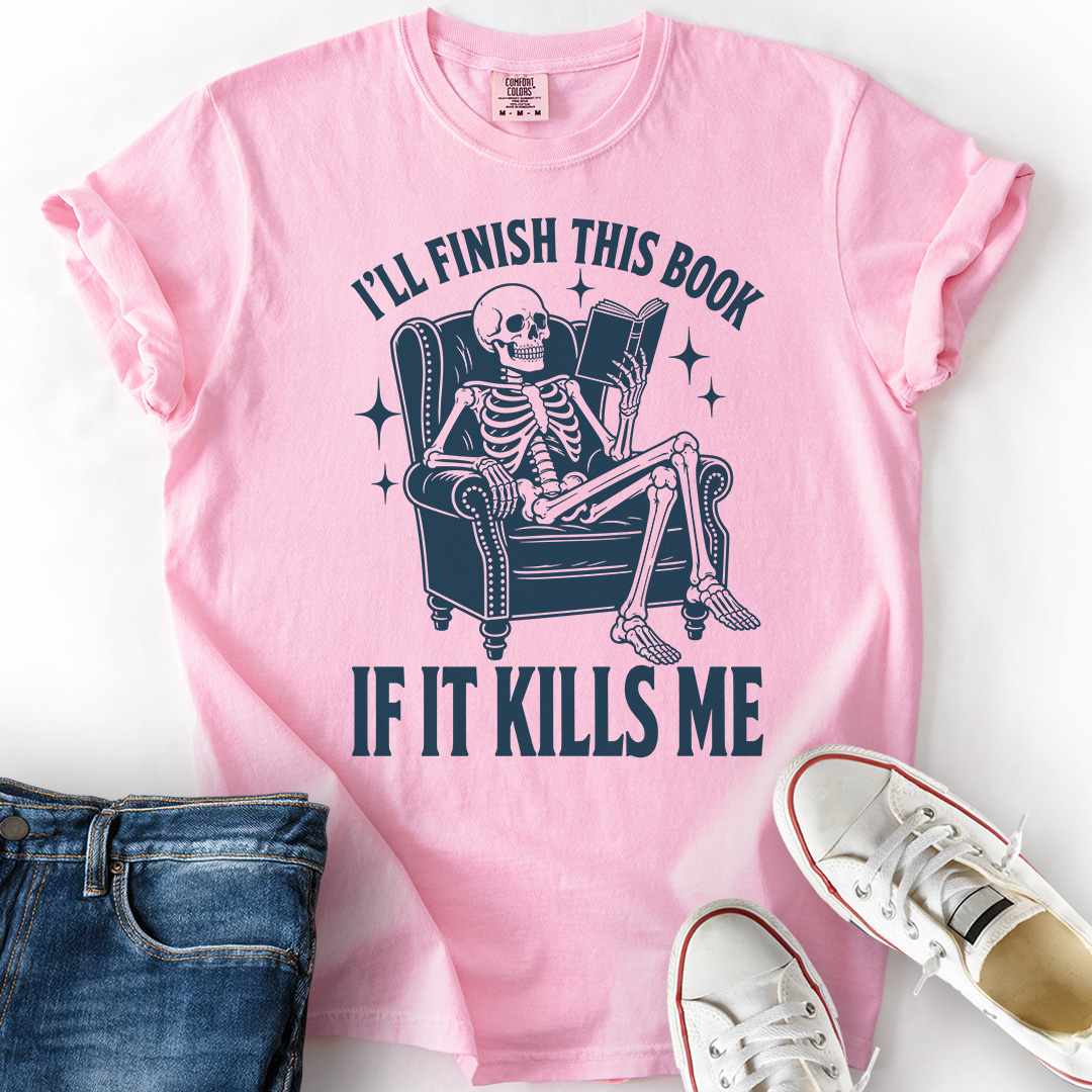 Finish Book If It Kills Me Light T-Shirt