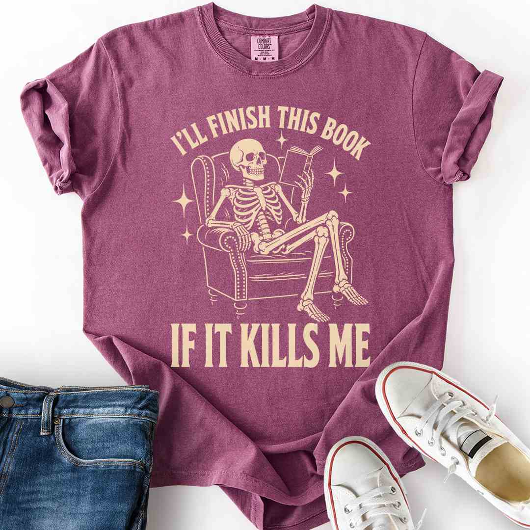 Finish Book If It Kills Me Dark T-Shirt