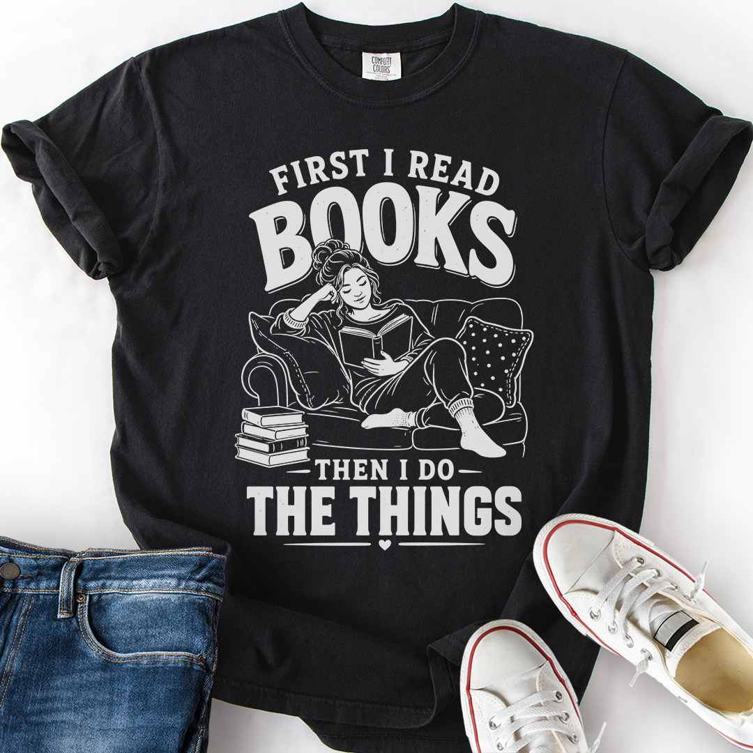 First I Read The Books T-Shirt