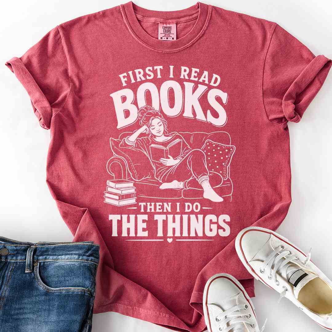 First I Read The Books T-Shirt