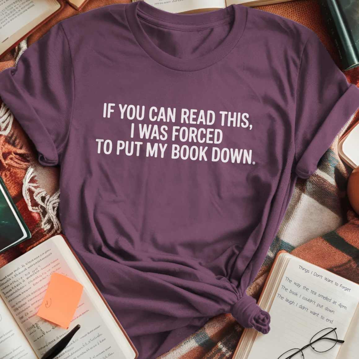 Forced To Put Book Down T-Shirt