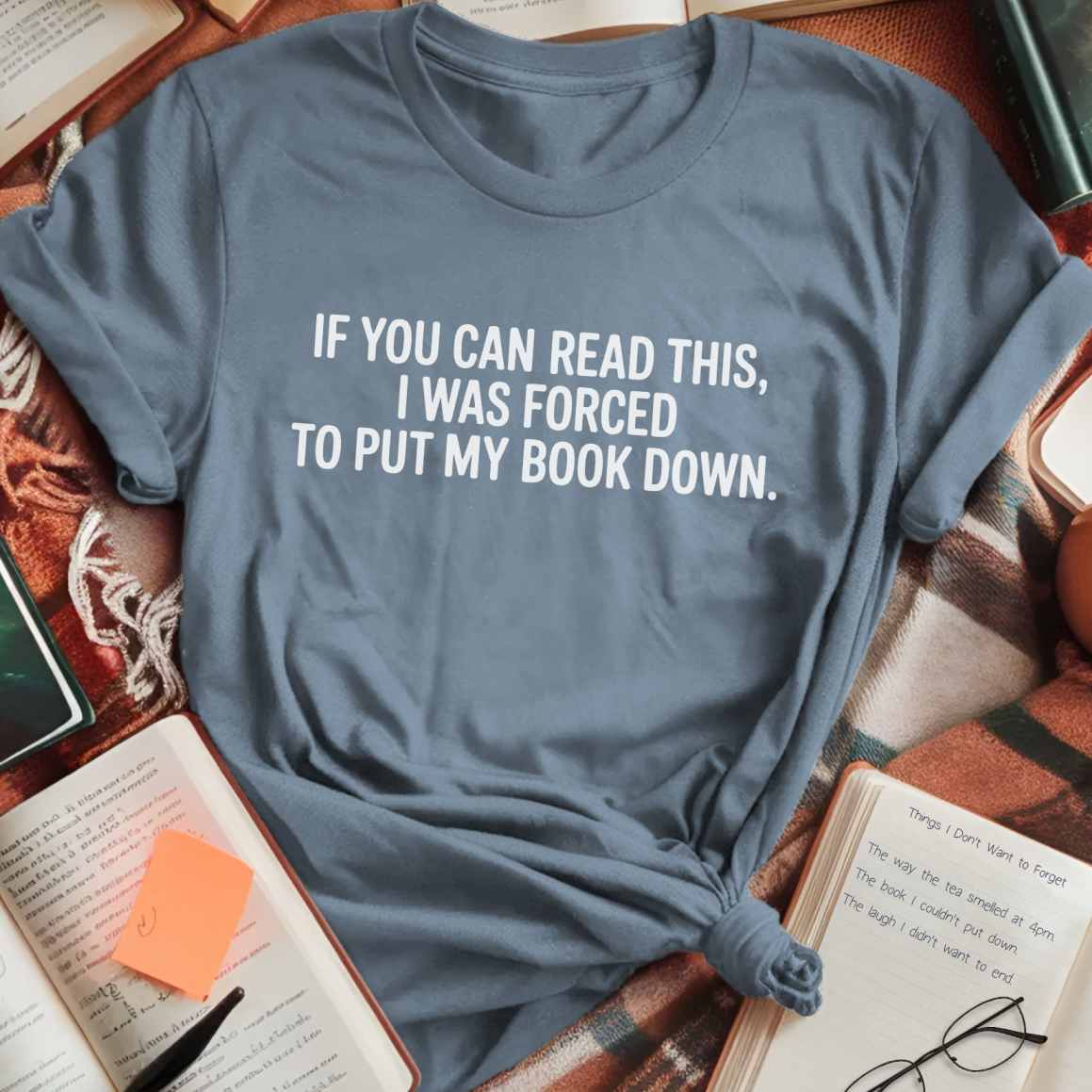 Forced To Put Book Down T-Shirt