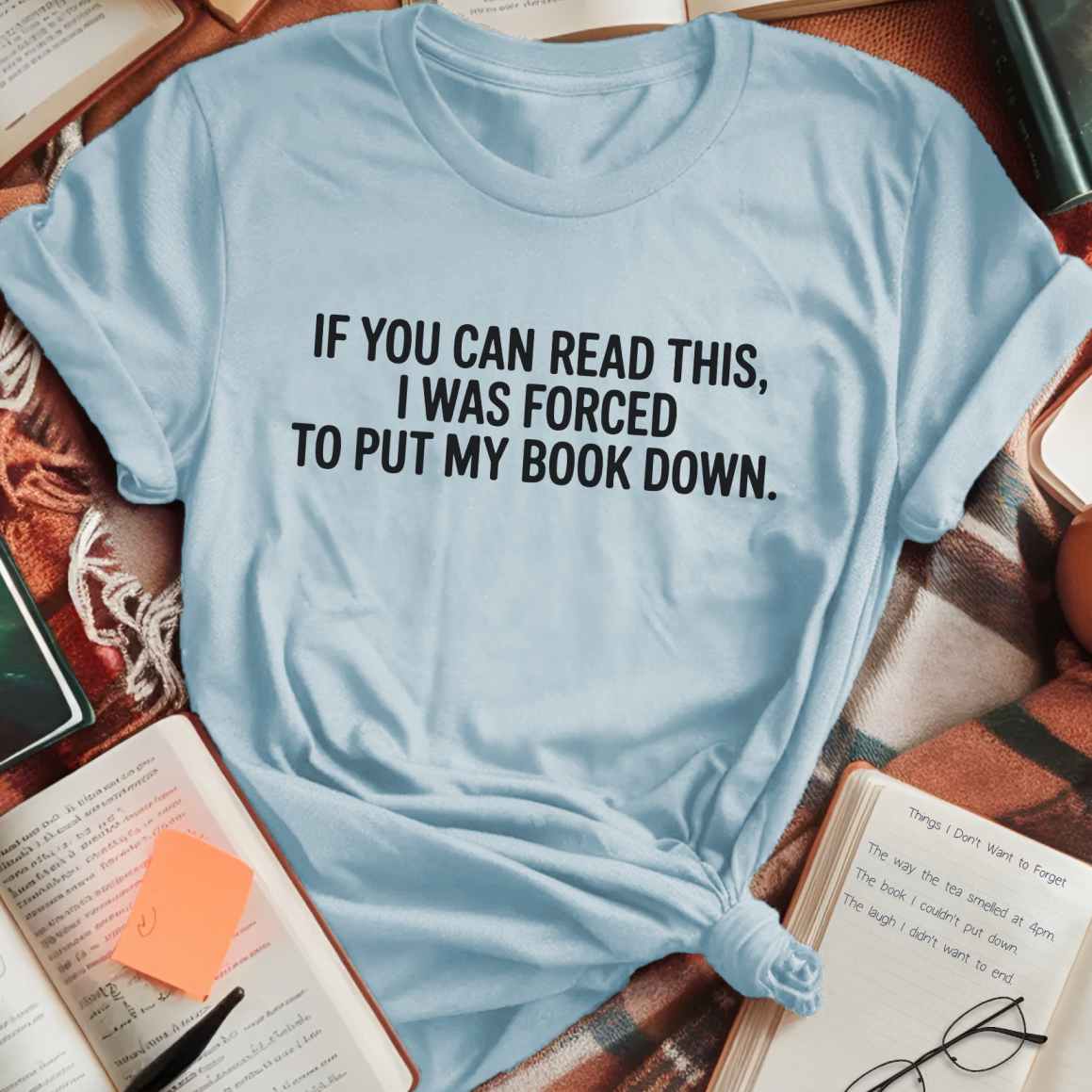 Forced To Put Book Down T-Shirt