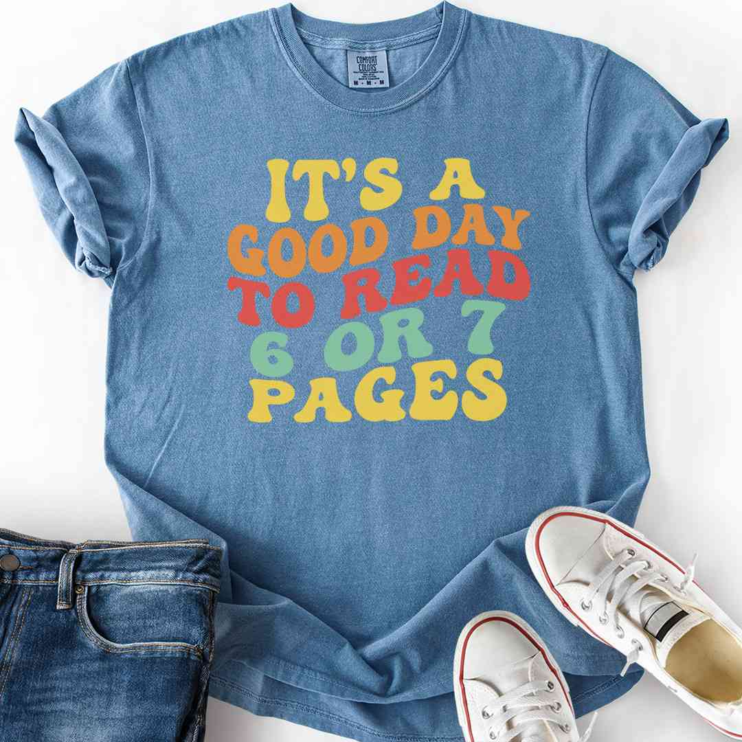 Good Day 6 Or 7 Pages T-Shirt