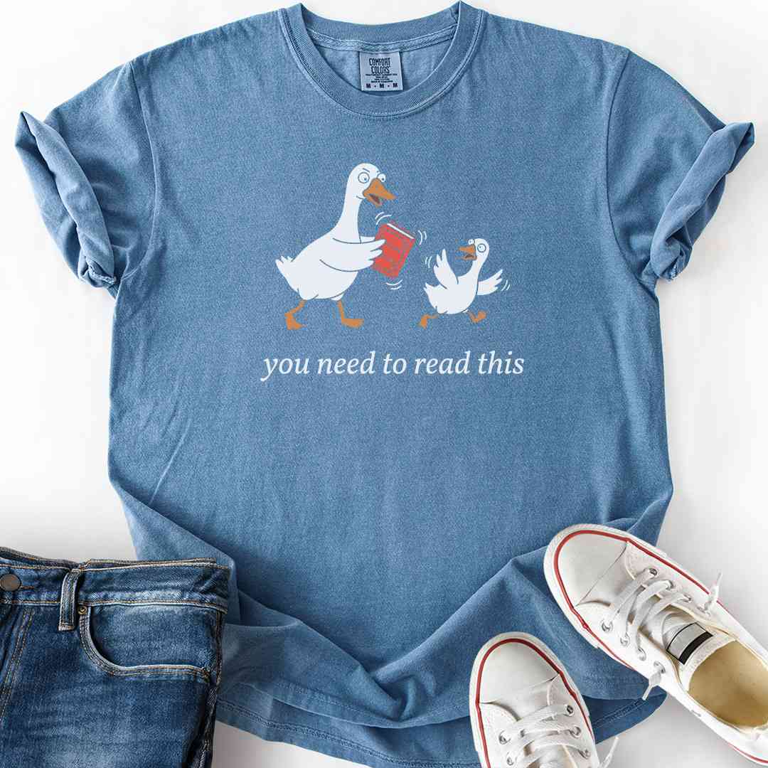 Goose Need To Read This T-Shirt